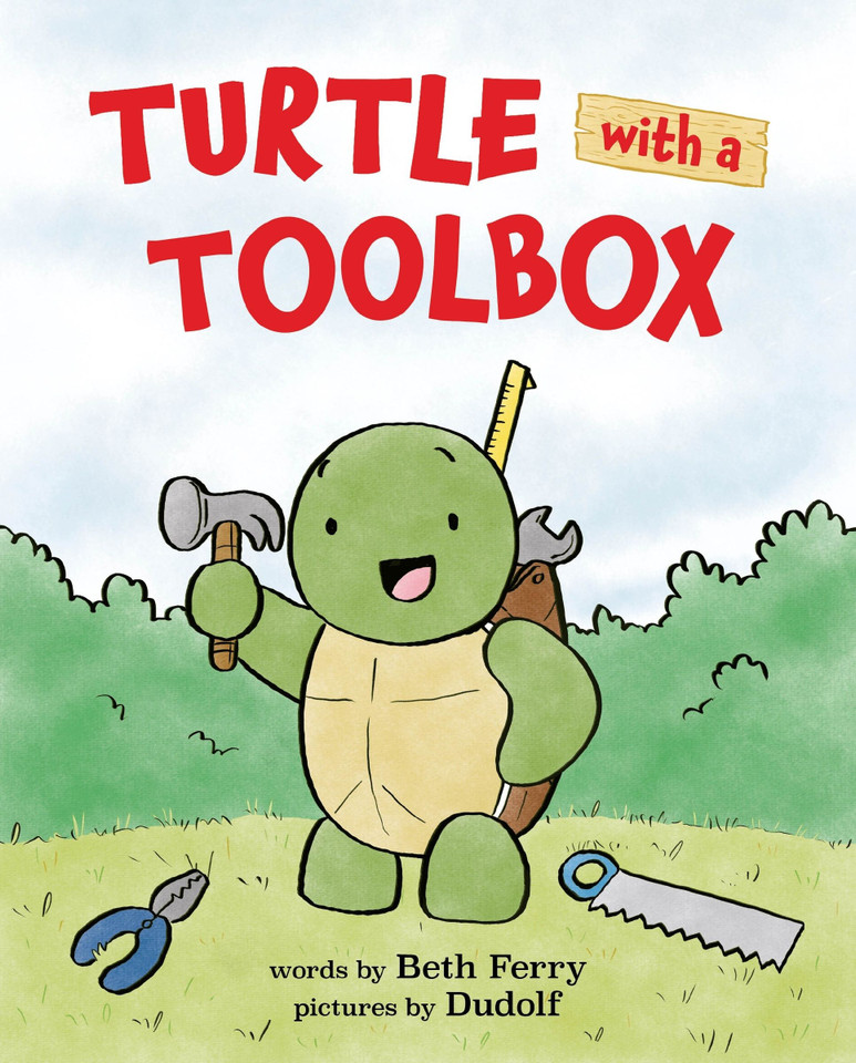 Turtle with a Toolbox (Turtle with a Toolbox) book cover by Beth Ferry