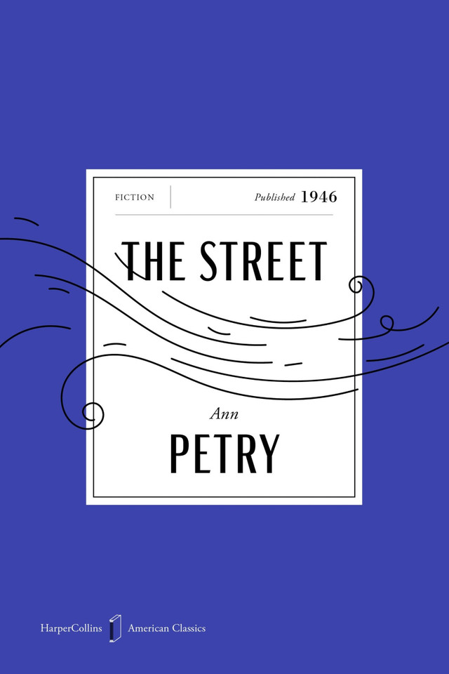 The Street American Classics Edition: A Novel (HarperCollins American Classics) book cover by Ann Petry