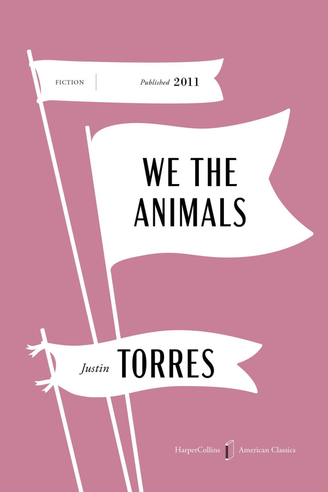 We the Animals American Classics Edition: A Novel (HarperCollins American Classics) book cover by Justin Torres