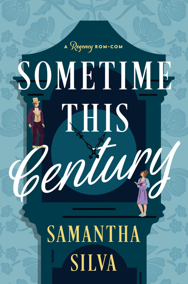 Sometime This Century: A Regency Rom-Com book cover by Samantha Silva