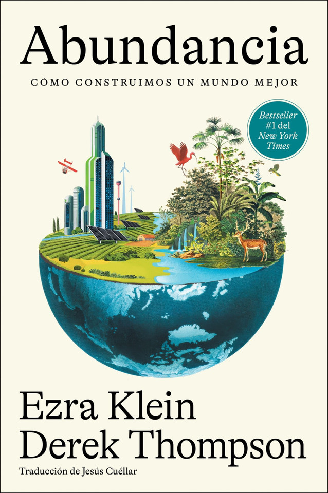 Abundancia: Cómo construimos un mundo mejor  Abundance (Spanish edition) book cover by Ezra Klein, Derek Thompson