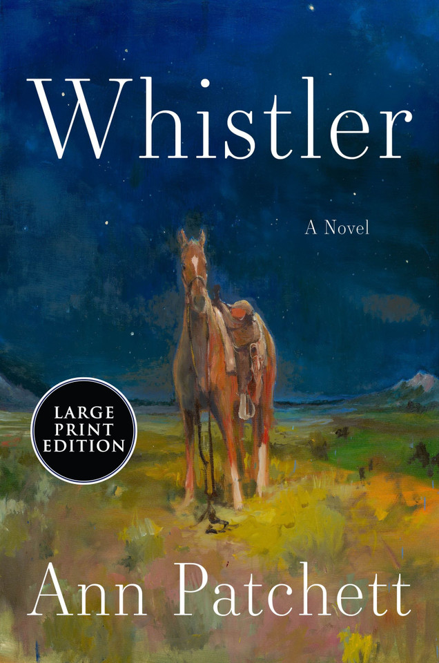 Whistler: A Novel book cover by Ann Patchett
