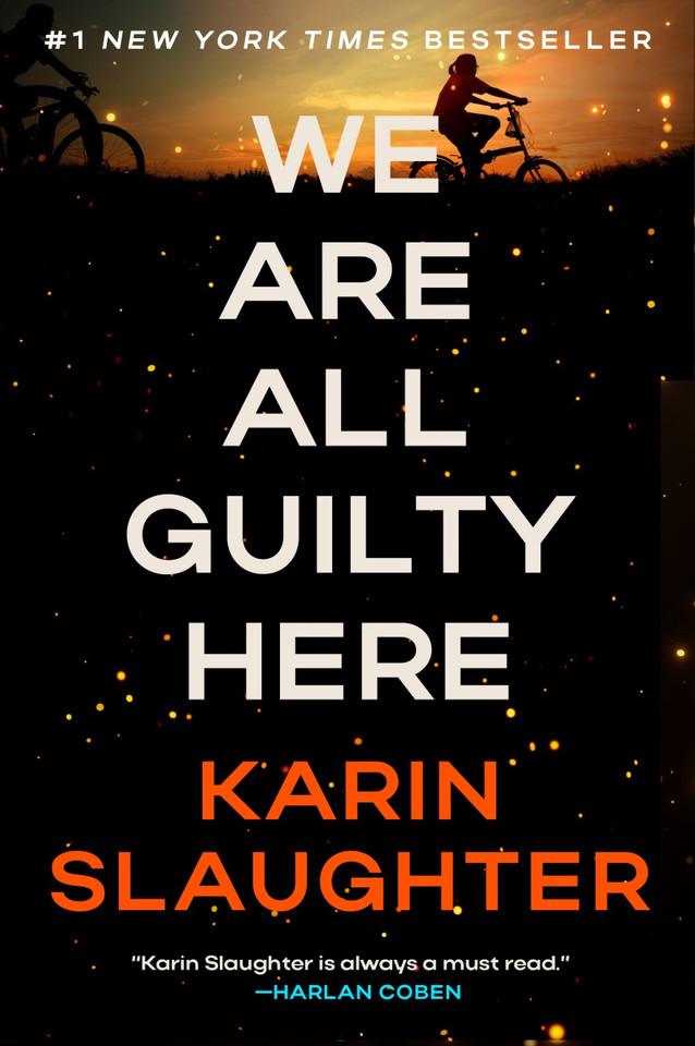 We Are All Guilty Here: A Novel book cover by Karin Slaughter