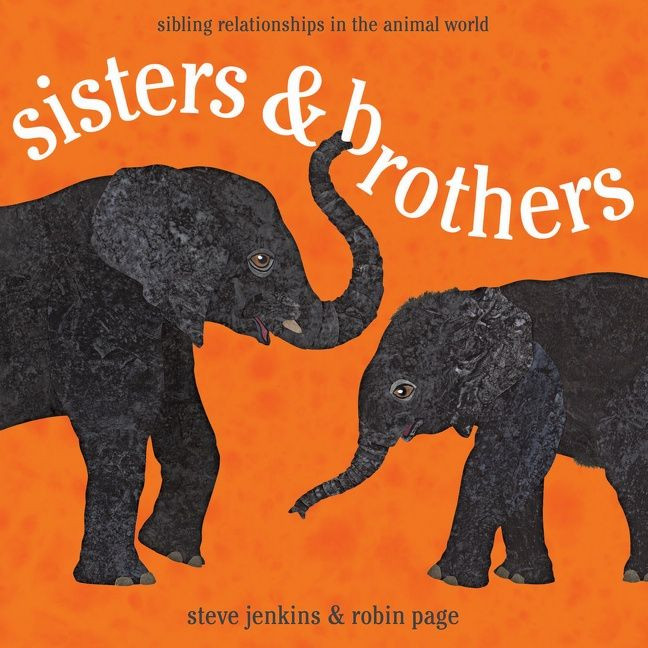 Sisters and Brothers: Sibling Relationships in the Animal World book cover by Robin Page