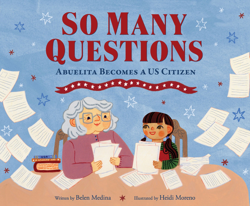 So Many Questions: Abuela Becomes a US Citizen book cover by Belen Medina
