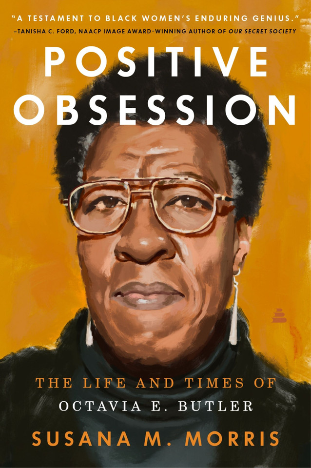Positive Obsession: The Life and Times of Octavia E. Butler book cover by Susana M. Morris