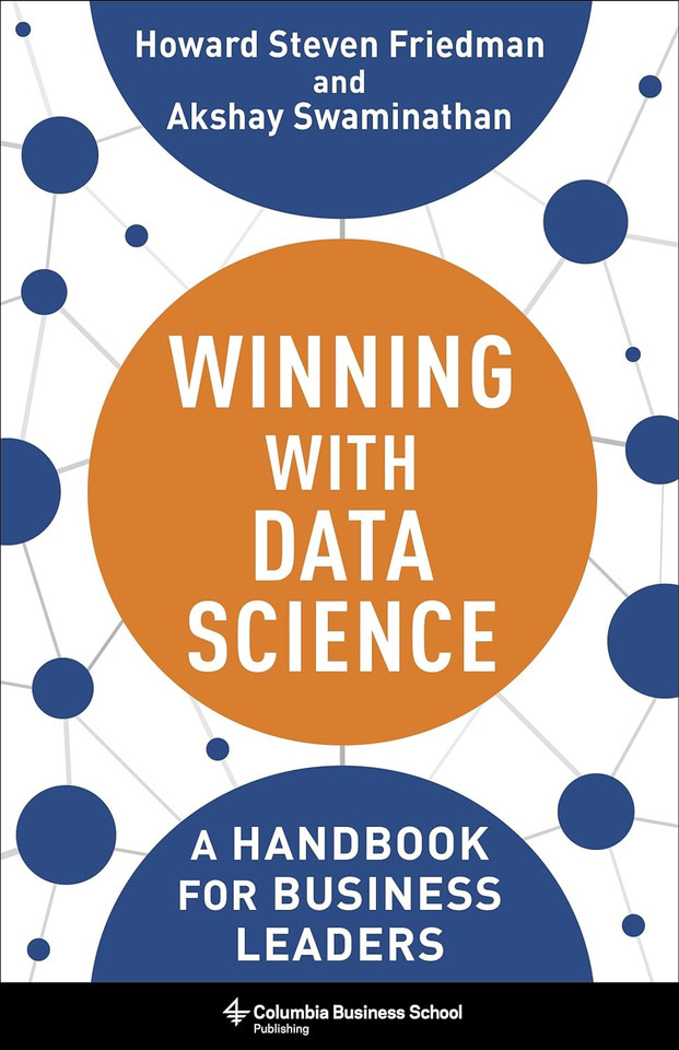 Winning with Data Science: A Handbook for Business Leaders [Hardcover]