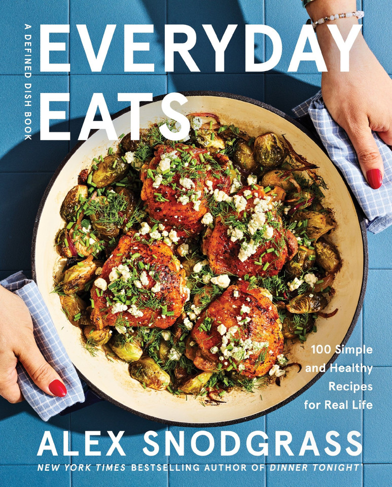 Everyday Eats: 100 Simple and Healthy Recipes for Real Life book cover by Alex Snodgrass