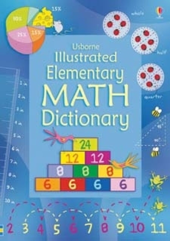 Illustrated Elementary Math Dictionary (Illustrated Dictionaries and Thesauruses) book cover by Kirsteen Robson