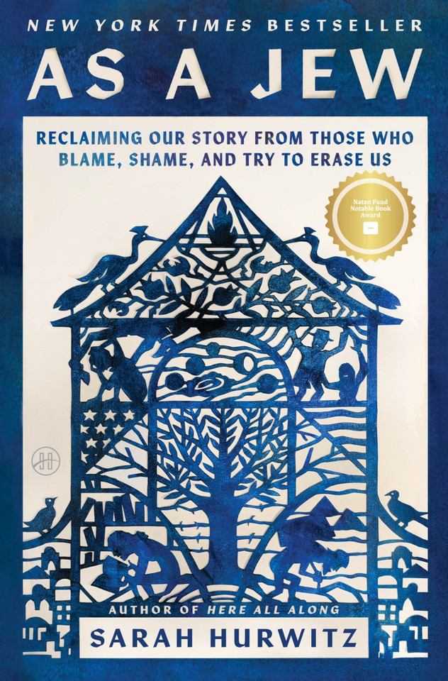 As a Jew: Reclaiming Our Story from Those Who Blame, Shame, and Try to Erase Us book cover by Sarah Hurwitz