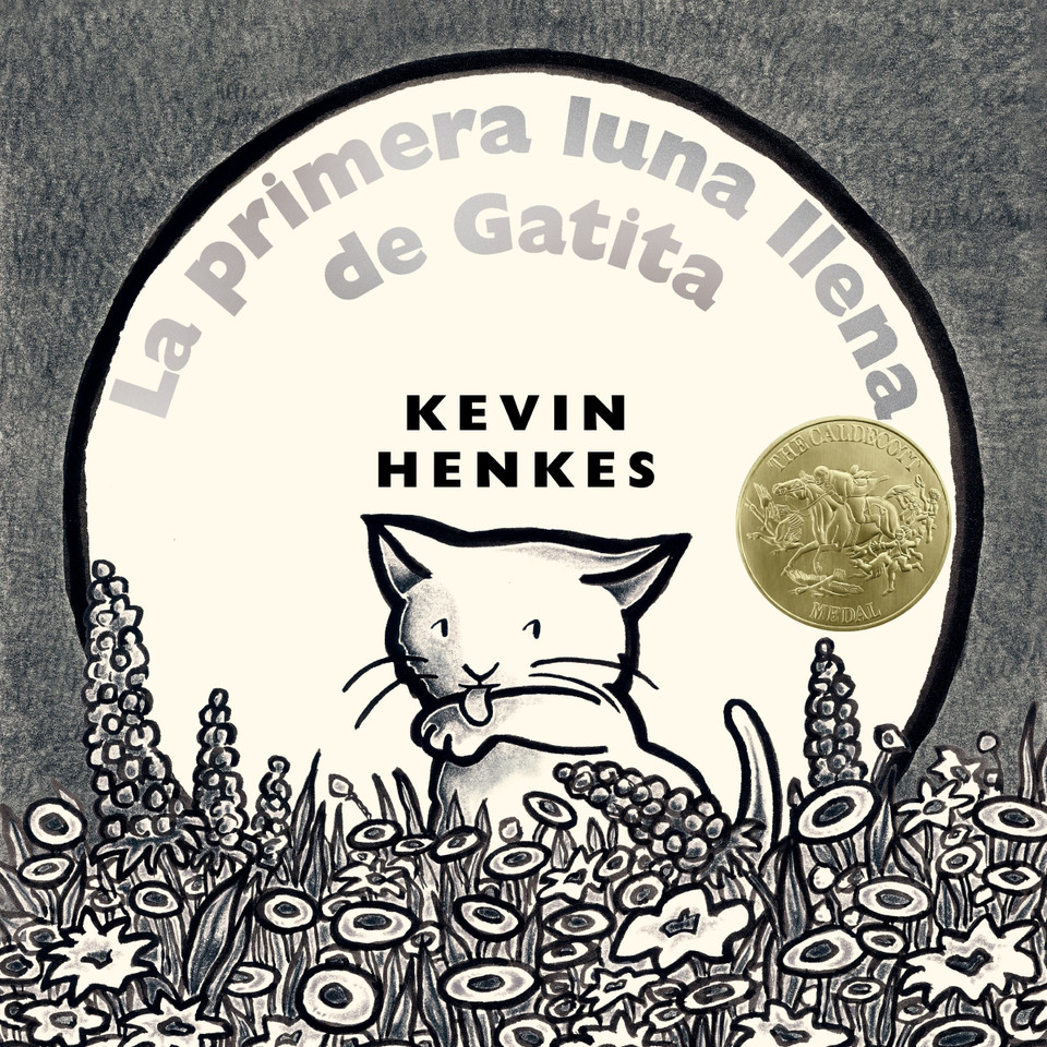 La primera luna llena de Gatit: A Kitten's First Full Moon (Spanish edition), A Caldecott Award Winner book cover by Kevin Henkes