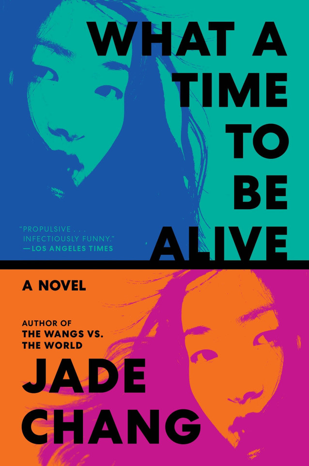 What a Time to Be Alive: A Novel book cover by Jade Chang