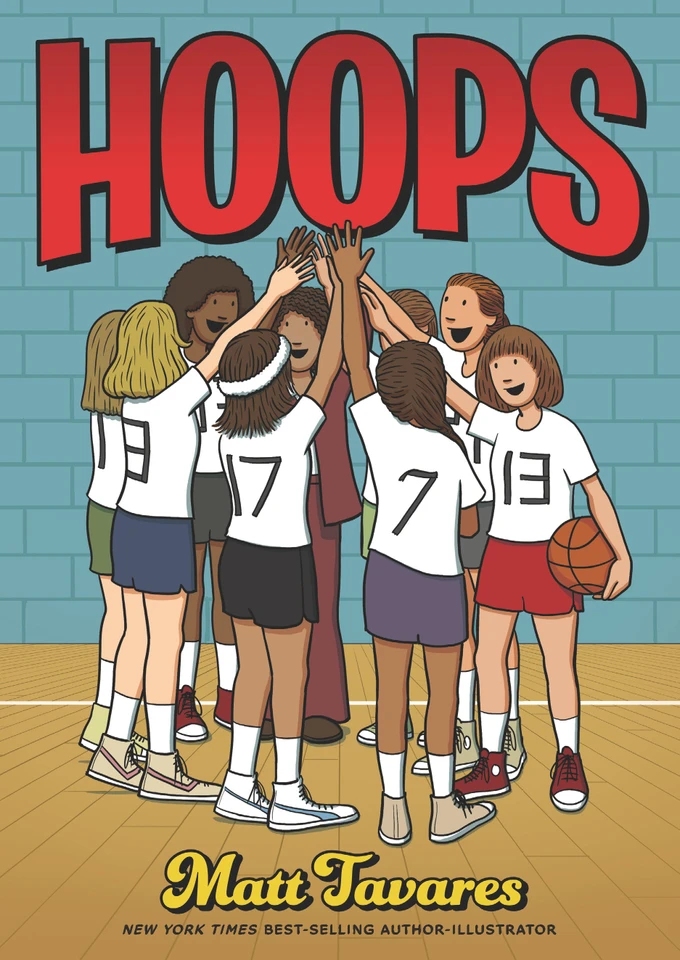 Hoops: A Graphic Novel: (A Middle Grade Novel About Perseverance, Gender Equality, and Teamwork for Kids Ages 8-12 in Grades 3-7) book cover by Matt Tavares