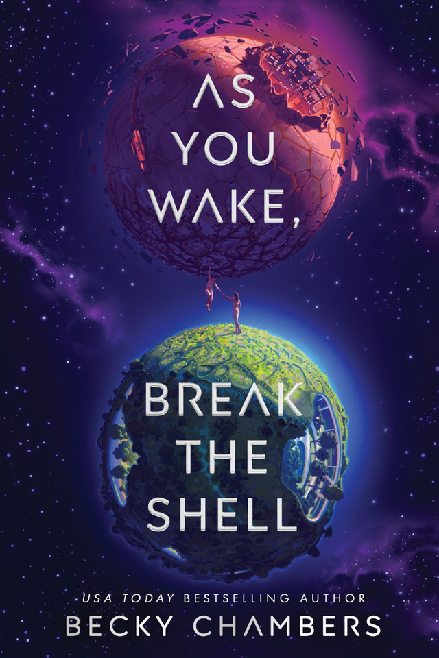 As You Wake, Break the Shell: A Novel book cover by Becky Chambers