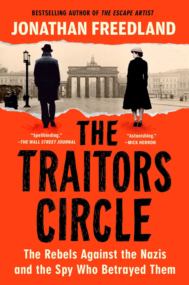 The Traitors Circle: The Rebels Against the Nazis—and the Spy Who Betrayed Them [9780063373211]