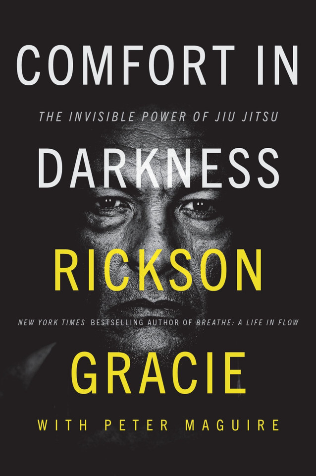 Comfort in Darkness: The Invisible Power of Jiu Jitsu book cover by Rickson Gracie, Peter Maguire