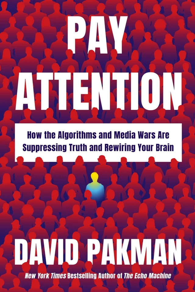 Pay Attention: How the Algorithms and Media Wars Are Suppressing Truth and Rewiring Your Brain book cover by David Pakman