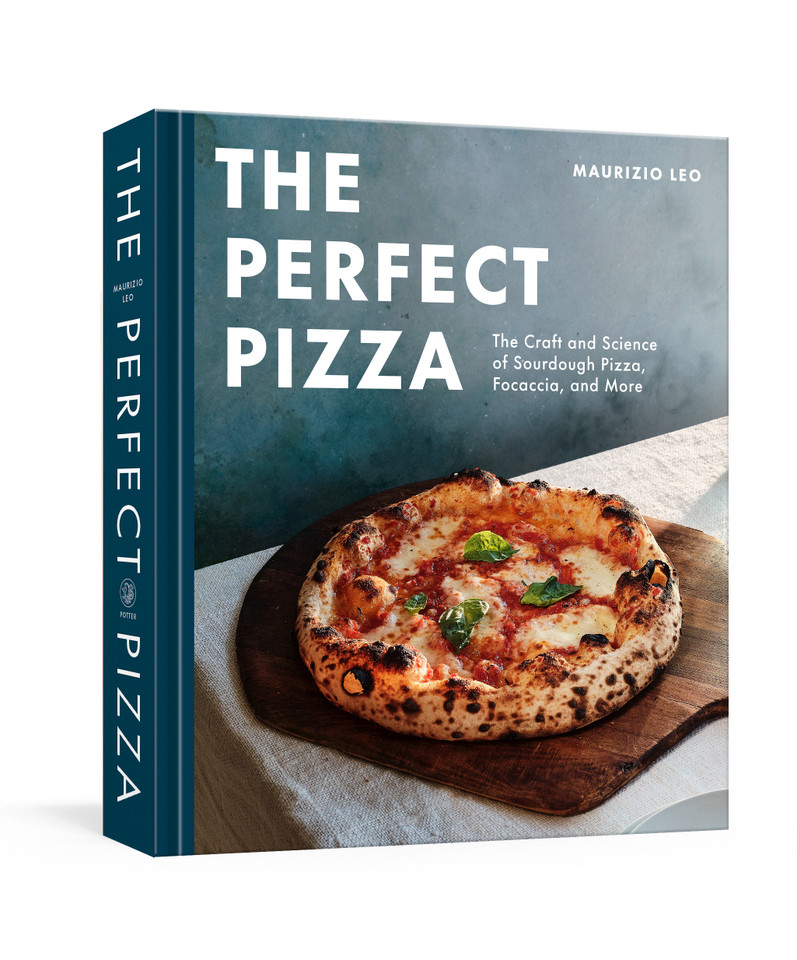 The Perfect Pizza: The Craft and Science of Sourdough Pizza, Focaccia, and More: A Cookbook book cover by Maurizio Leo