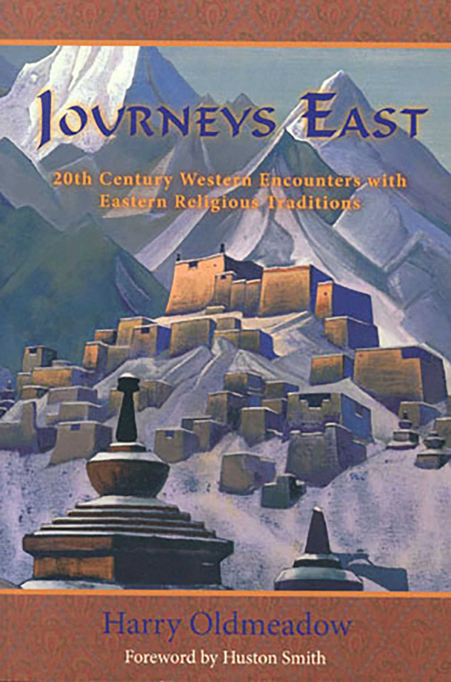 Journeys East: 20th Century Western Encounters with Eastern Religous Traditions book cover by Harry Oldmeadow