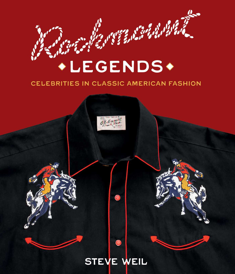 Rockmount Legends: Celebrities in Classic American Fashion book cover by Steve Weil