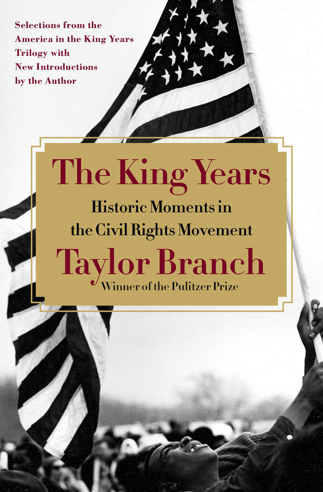 The King Years: Historic Moments in the Civil Rights Movement book cover by Taylor Branch