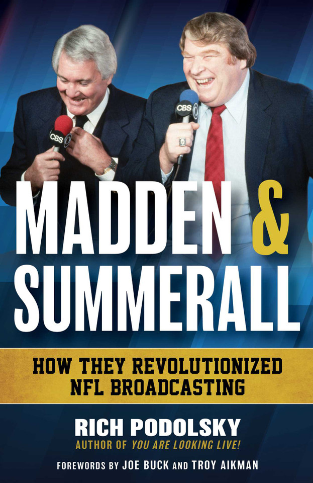 Madden & Summerall: How They Revolutionized NFL Broadcasting book cover by Rich Podolsky