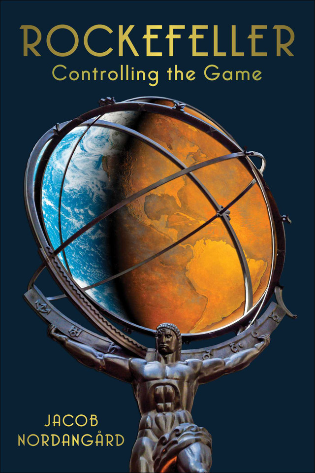 Rockefeller: Controlling the Game book cover by Jacob Nordangård