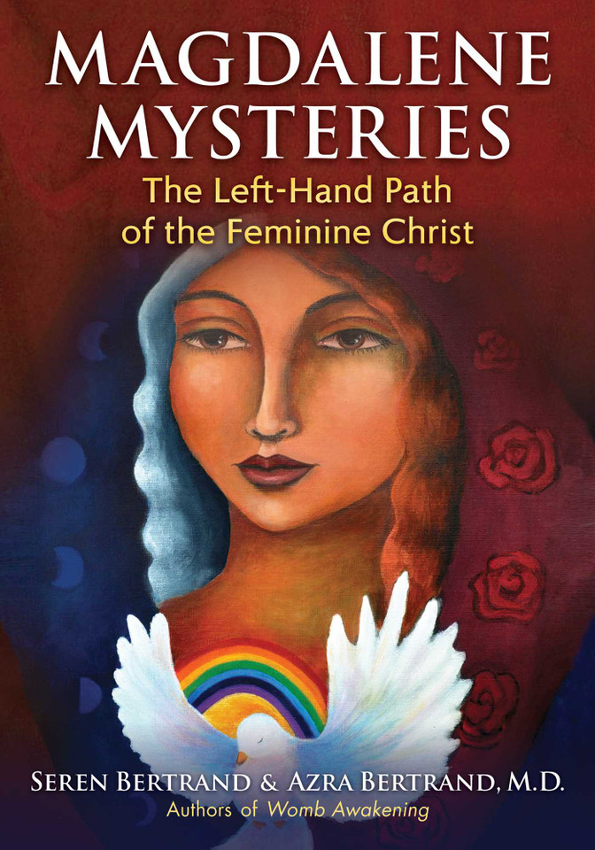 Magdalene Mysteries: The Left-Hand Path of the Feminine Christ book cover by Seren Bertrand, Azra Bertrand