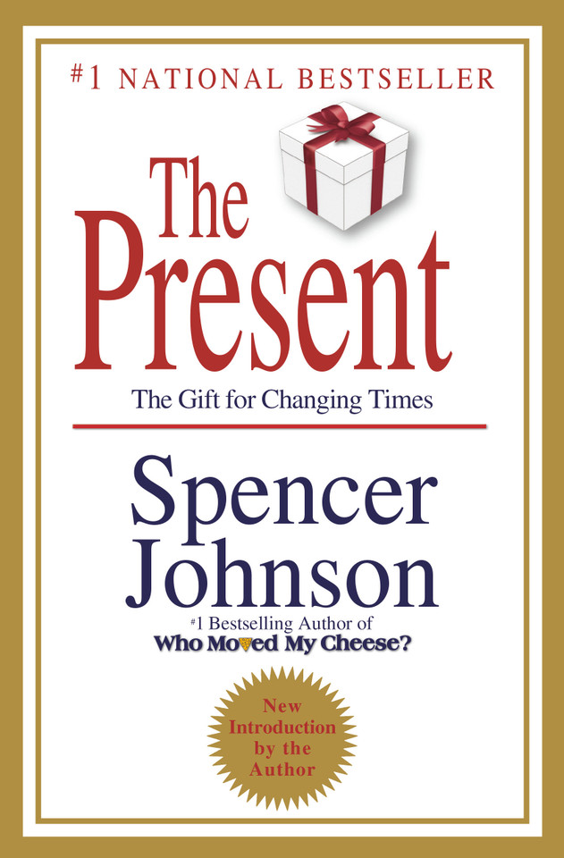 The Present: The Gift for Changing Times book cover by Spencer Johnson, M.D.