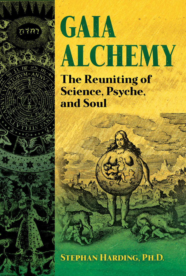 Gaia Alchemy: The Reuniting of Science, Psyche, and Soul book cover by Stephan Harding