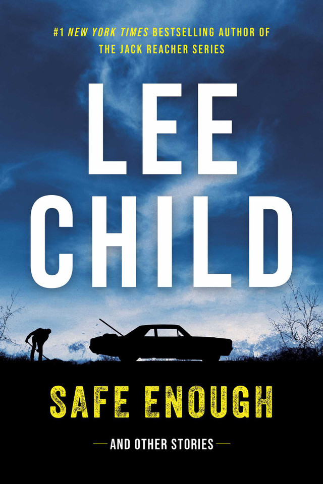 Safe Enough: Crime Stories by the Author of Jack Reacher book cover by Lee Child