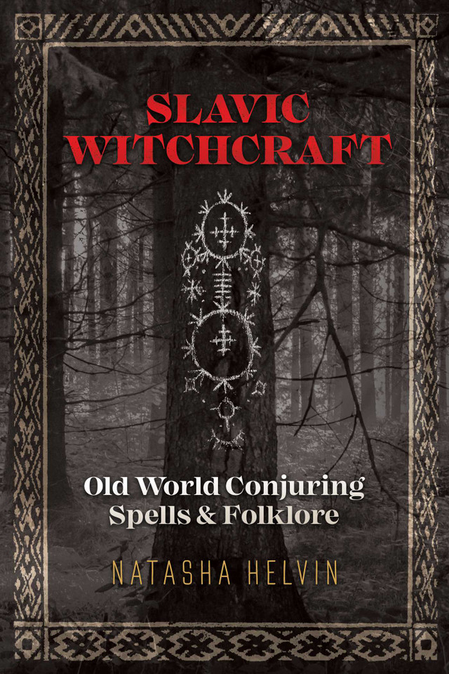 Slavic Witchcraft: Old World Conjuring Spells and Folklore book cover by Natasha Helvin