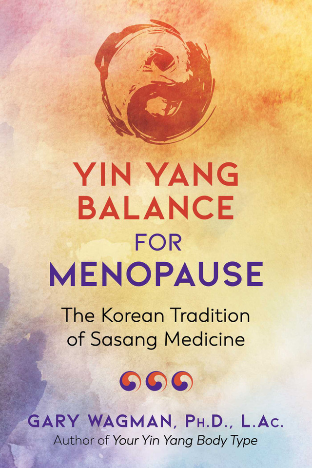 Yin Yang Balance for Menopause: The Korean Tradition of Sasang Medicine book cover by Gary Wagman