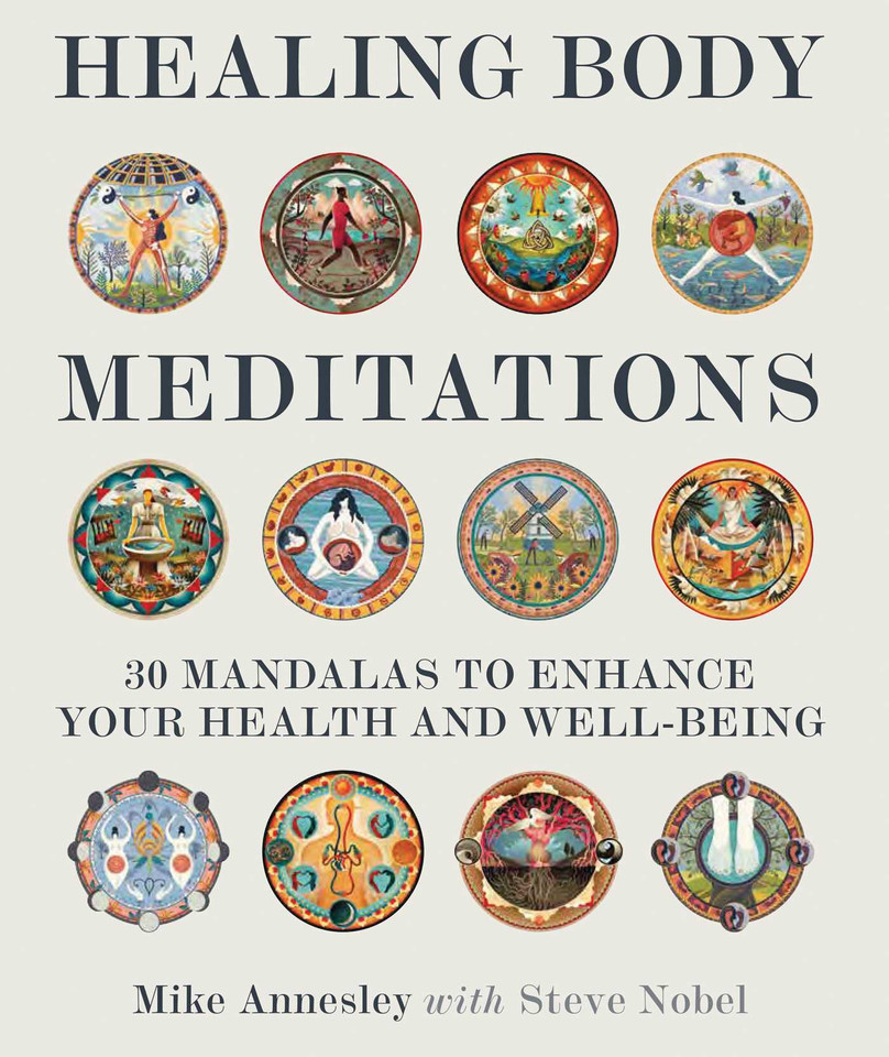 Healing Body Meditations: 30 Mandalas to Enhance Your Health and Well-being book cover by Mike Annesley