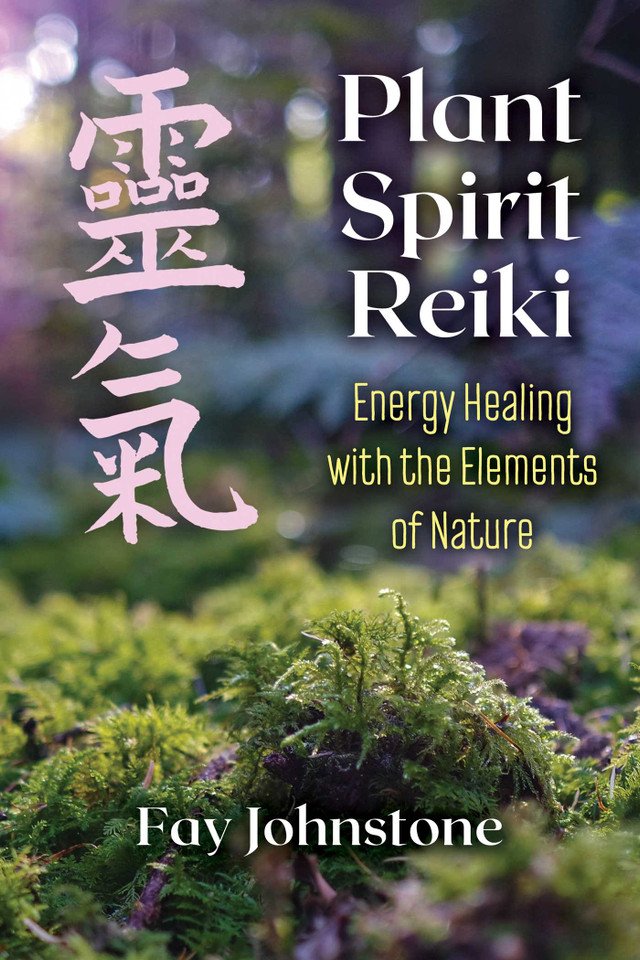 Plant Spirit Reiki: Energy Healing with the Elements of Nature book cover by Fay Johnstone