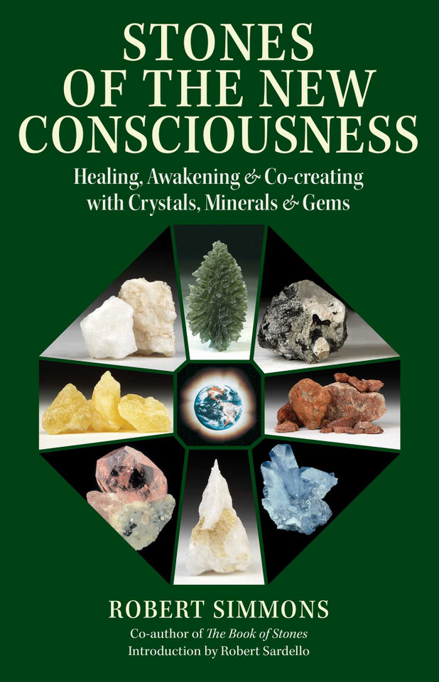 Stones of the New Consciousness: Healing, Awakening, and Co-creating with Crystals, Minerals, and Gems book cover by Robert Simmons