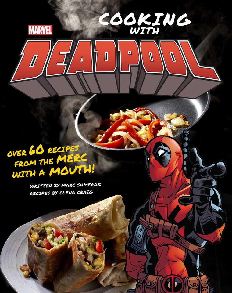 Marvel Comics: Cooking with Deadpool book cover by Marc Sumerak, Elena Craig