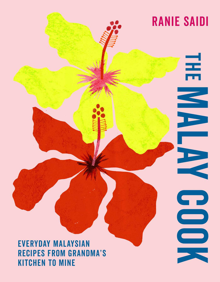 The Malay Cook: Everyday Malaysian recipes from Grandma's kitchen to mine book cover by Ranie Saidi