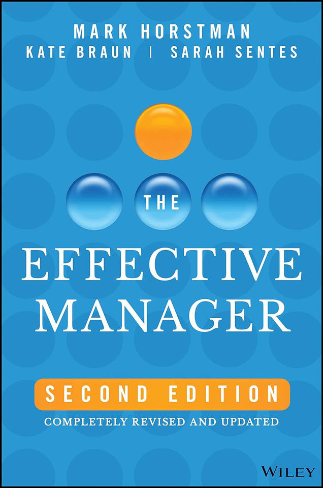 The Effective Manager: Completely Revised and Updated (2ND ed.)