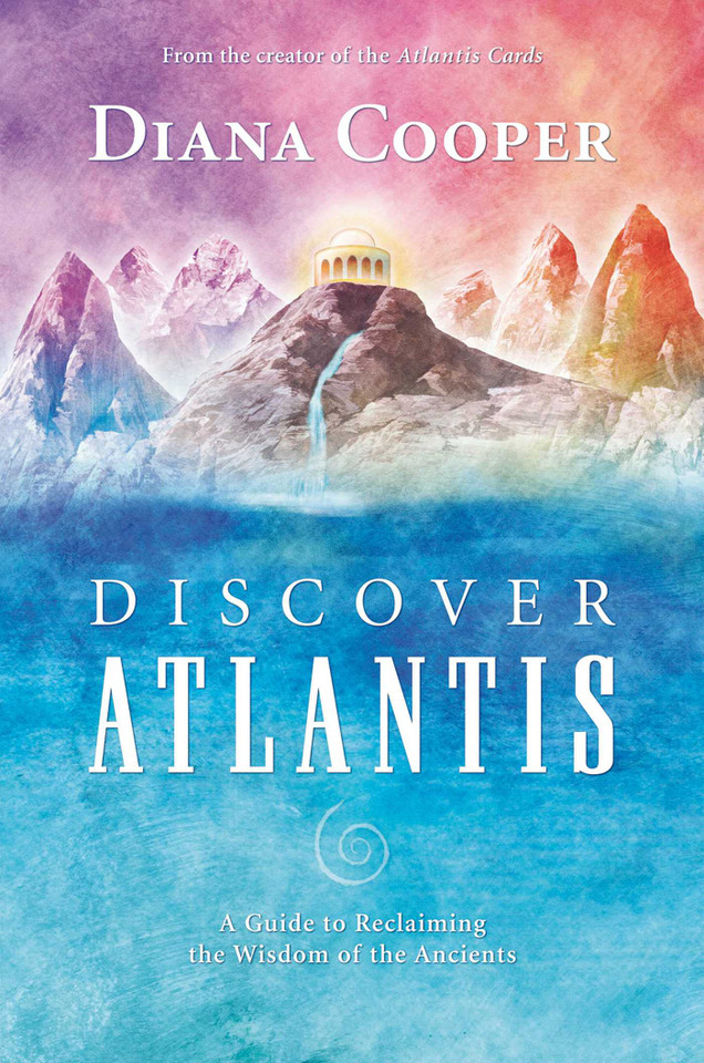 Discover Atlantis: A Guide to Reclaiming the Wisdom of the Ancients book cover by Diana Cooper