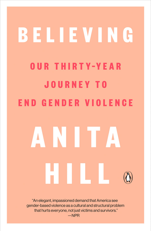 Believing: Our Thirty-Year Journey to End Gender Violence book cover by Anita Hill