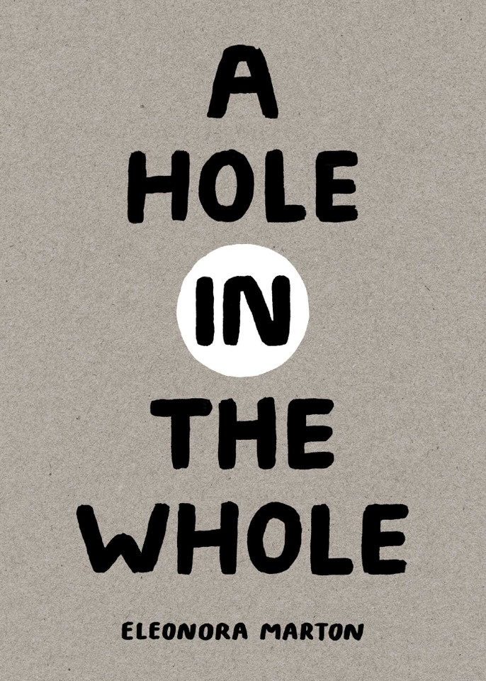 A Hole in the Whole book cover by Eleonora Marton