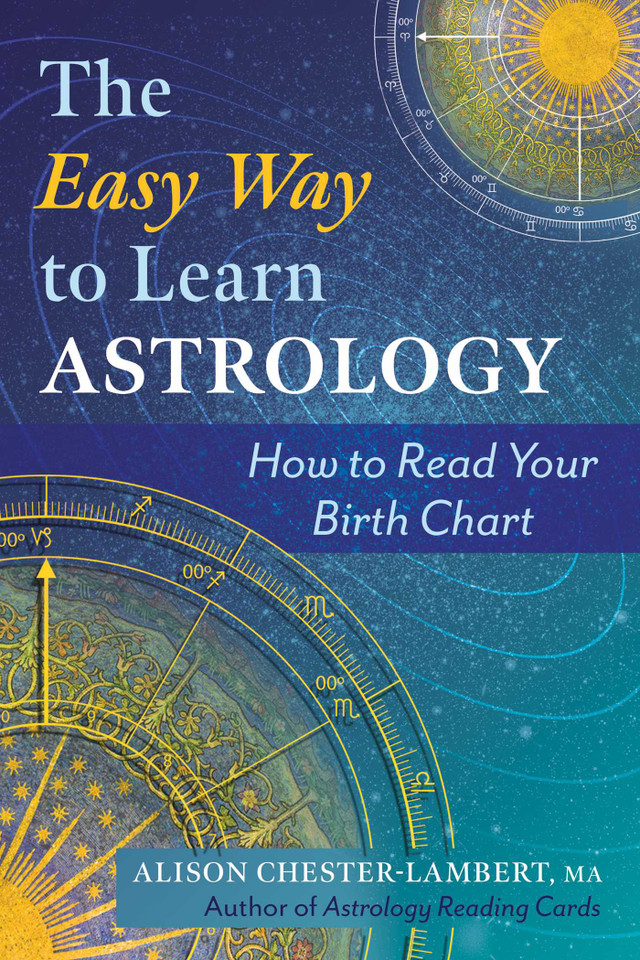 The Easy Way to Learn Astrology: How to Read Your Birth Chart book cover by Alison Chester-Lambert