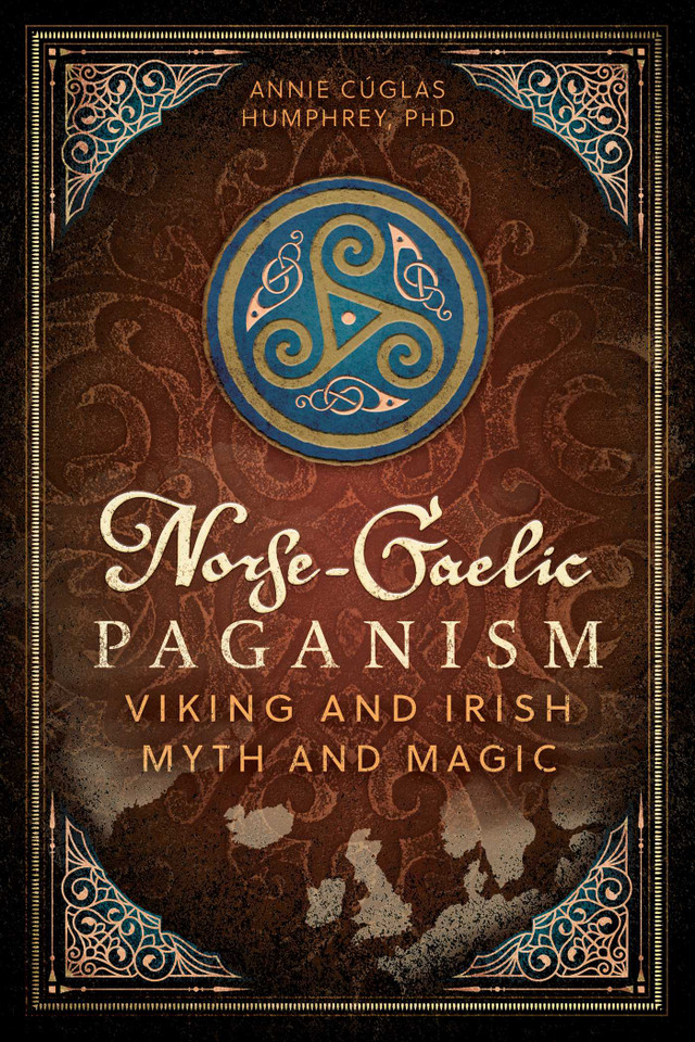 Norse-Gaelic Paganism: Viking and Irish Myth and Magic book cover by Annie Cúglas Humphrey