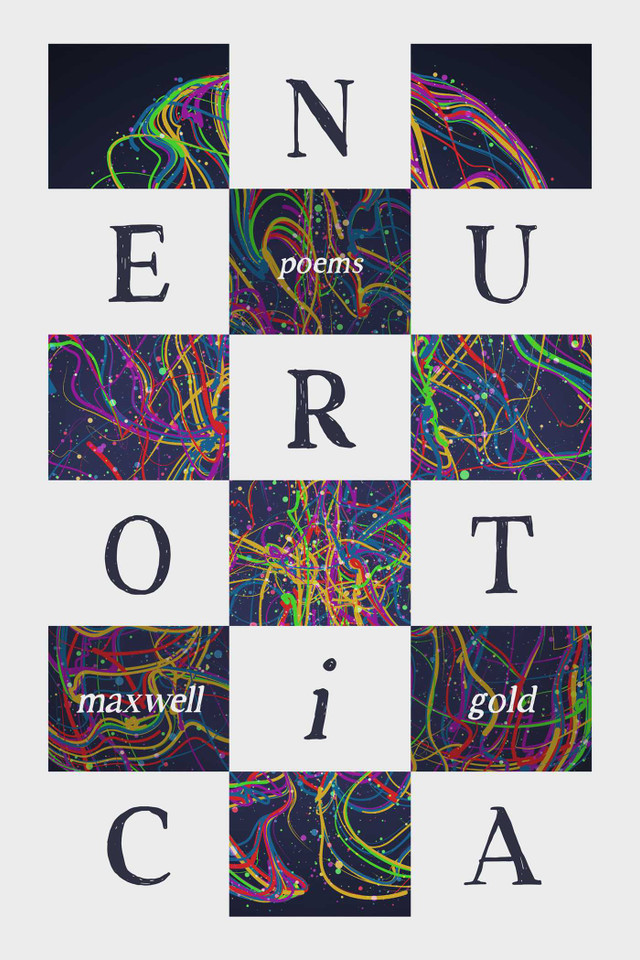 Neurotica: Poems book cover by Maxwell I. Gold
