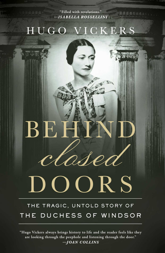 Behind Closed Doors: The Tragic, Untold Story of the Duchess of Windsor book cover by Hugo Vickers