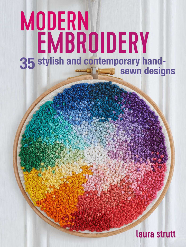 Modern Embroidery: 35 stylish and contemporary hand-sewn designs book cover by Laura Strutt