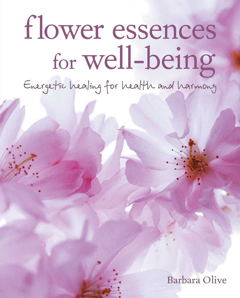 Flower Essences for Well-being: Energetic healing for health and harmony book cover by Barbara Olive