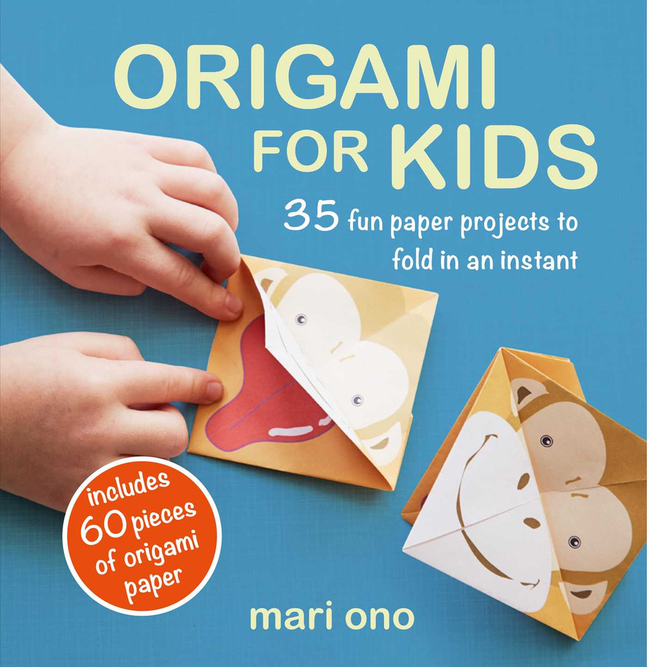 Origami for Kids: 35 fun paper projects to fold in an instant book cover by Mari Ono