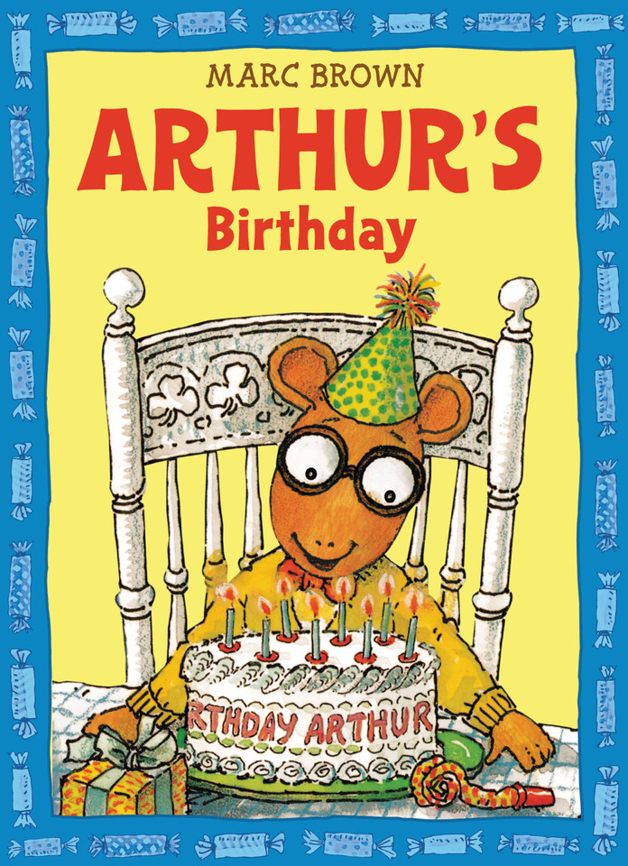 Arthur's Birthday (A Classic Arthur Adventure) book cover by Marc Brown